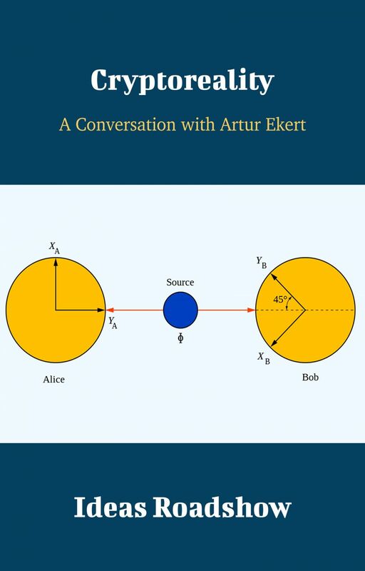 Cryptoreality - A Conversation with Artur Ekert