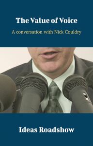 The Value of Voice - A Conversation with Nick Couldry