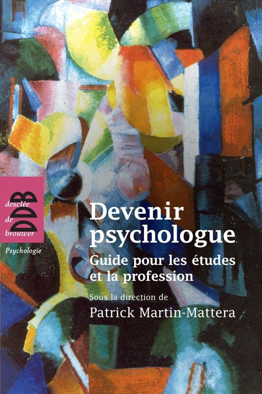 Devenir psychologue Guide pour les études et la profession