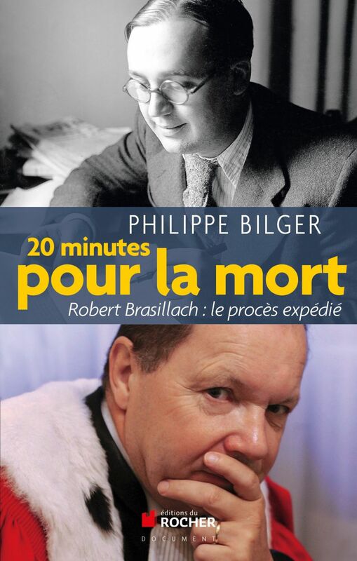 Vingt minutes pour la mort Robert Brasillach : le procès expédié