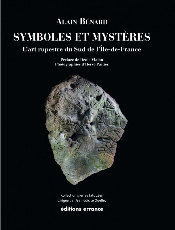 Symboles et Mystères L'art rupestre du sud de l'Ile-de-France