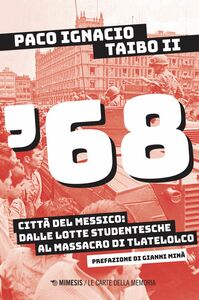 '68 Città del Messico: dalle lotte studentesche al massacro di Tlatelolco