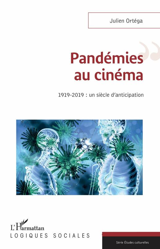 Pandémies au cinéma 1919-2019 : un siècle d'anticipation