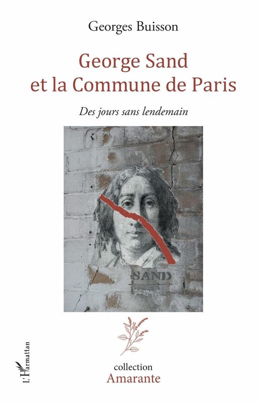 George Sand et la Commune de Paris Des jours sans lendemain