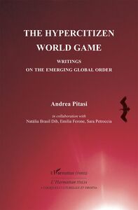 The Hypercitizen World Game Writings on the Emerging Global Order