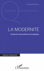 La modernité Perspective francophone et écosophique