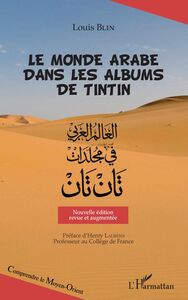 Le monde arabe dans les albums de Tintin Nouvelle édition revue et augmentée