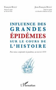 Influence des grandes épidémies sur le cours de l'histoire Pour mieux comprendre la pandémie, un texte de 1979