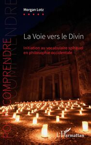 La Voie vers le Divin Initiation au vocabulaire spirituel en philosophie occidentale