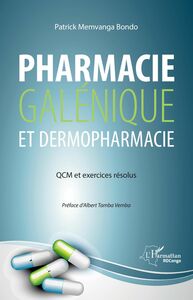 Pharmacie galénique et dermopharmacie QCM et exercices résolus