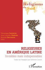 Religieuses en Amérique latine Invisibles mais indispensables