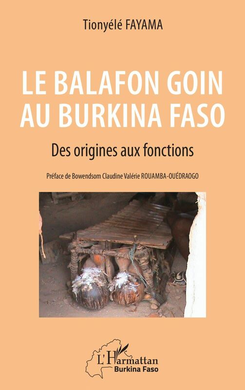 Le balafon Goin au Burkina Faso Des origines aux fonctions