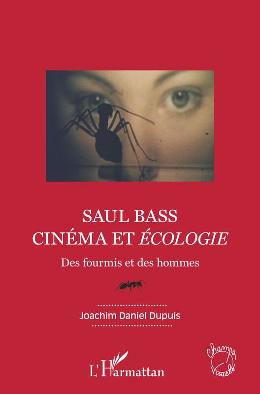 Saul Bass. Cinéma et écologie Des fourmis et des hommes