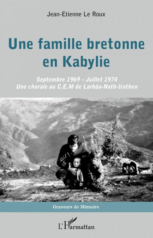 Une famille bretonne en Kabylie Septembre 1969 - Juillet 1974 - Une chorale au C.E.M. de Larbâa-Nath-Irathen