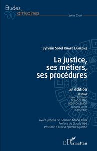 La justice, ses métiers, ses procédures 4è édition OHADA, Union africaine, CEEAC - CEMAC, CEDEAO-UEMOA, Nations Unies, Cameroun