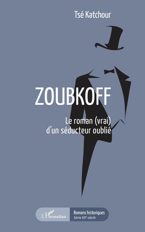 Zoubkoff Le roman (vrai) d'un séducteur oublié