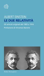 Le due relatività Gli articoli del 1905 e 1916
