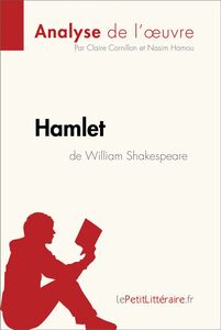 Hamlet de William Shakespeare (Analyse de l'oeuvre) Analyse complète et résumé détaillé de l'oeuvre