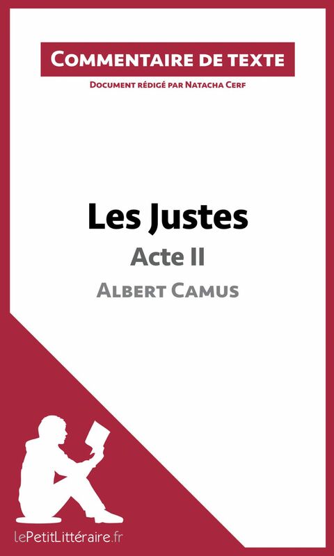 Les Justes de Camus - Acte II (Commentaire de texte) Commentaire et Analyse de texte
