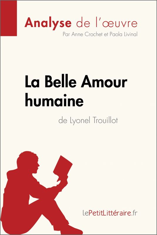 La Belle Amour humaine de Lyonel Trouillot (Analyse de l'œuvre) Analyse complète et résumé détaillé de l'oeuvre