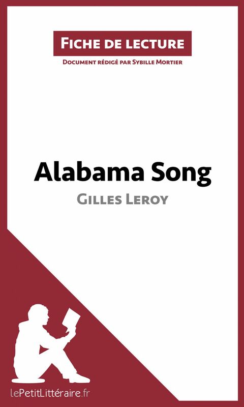 Alabama Song de Gilles Leroy (Fiche de lecture) Analyse complète et résumé détaillé de l'oeuvre