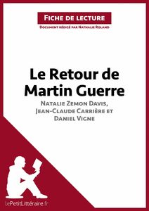 Le Retour de Martin Guerre de Natalie Zemon Davis, Jean-Claude Carrière et Daniel Vigne (Fiche de lecture) Analyse complète et résumé détaillé de l'oeuvre