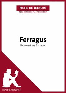Ferragus d'Honoré de Balzac (Fiche de lecture) Analyse complète et résumé détaillé de l'oeuvre