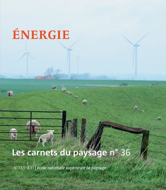 Les Carnets du paysage n° 36 - Énergie