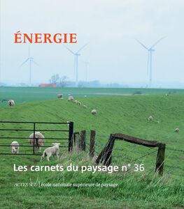 Les Carnets du paysage n° 36 - Énergie