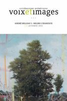 Voix et Images. Vol. 42 No. 1, Automne 2016 André Belleau I : relire l’essayiste