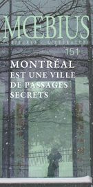 Moebius. No. 151, Décembre 2016 Montréal est une ville de passages secrets