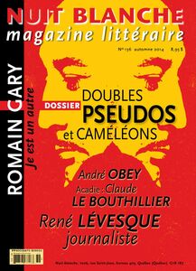 Nuit blanche, magazine littéraire. No. 136, Automne 2014 Doubles, pseudos et caméléons