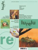 Lurelu. Vol. 40 No. 1, Printemps-Été 2017