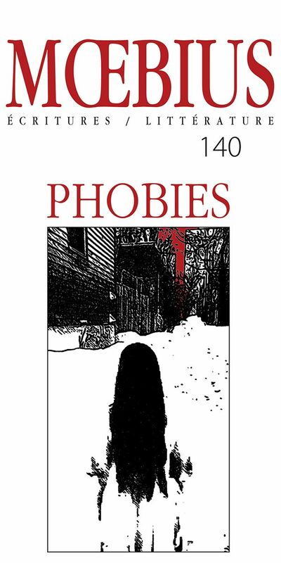 Moebius no 140 : « Phobies »     Février 2014 Phobies