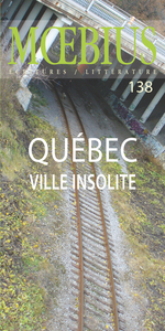 Mœbius no 138 : «Québec, ville insolite»  Septembre 2013