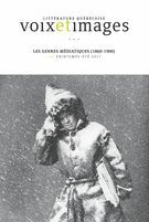 Voix et Images. Vol. 42 No. 3, Printemps-Été 2017 Les genres médiatiques (1860-1900)