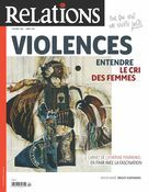 Relations. No. 789, Mars-Avril 2017 Violences — entendre le cri des femmes