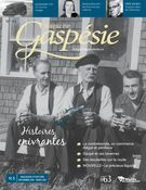 Magazine Gaspésie. n°193 , Décembre-Mars 2018-2019 Histoires enivrantes