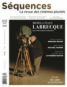 Séquences : la revue de cinéma. No. 312, Février 2018 Michel La Veaux Labrecque une caméra pour la mémoire