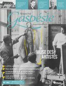 Magazine Gaspésie. Vol. 55 No. 2, Août-Novembre 2018 La muse des artistes