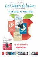 Les Cahiers de lecture de L'Action nationale. Vol. 12 No. 3, Été 2018 Le chantier de l'éduction. La domination numérique