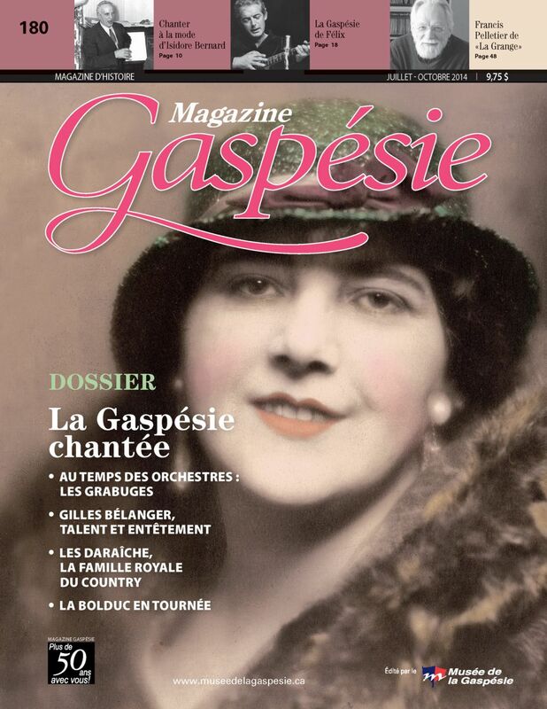 Magazine Gaspésie. Vol. 51 No. 2, Juillet-Octobre 2014 La Gaspésie chantée