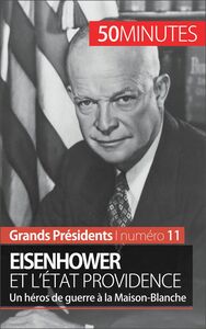 Eisenhower et l'État Providence Un héros de guerre à la Maison-Blanche