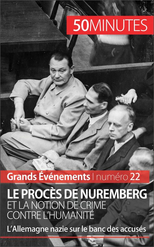 Le procès de Nuremberg et la notion de crime contre l'humanité L’Allemagne nazie sur le banc des accusés