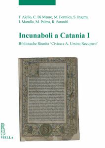 Incunaboli a Catania I Biblioteche Riunite ‘Civica e A. Ursino Recupero’