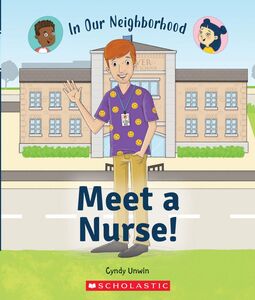 Meet a Nurse! (In Our Neighborhood)