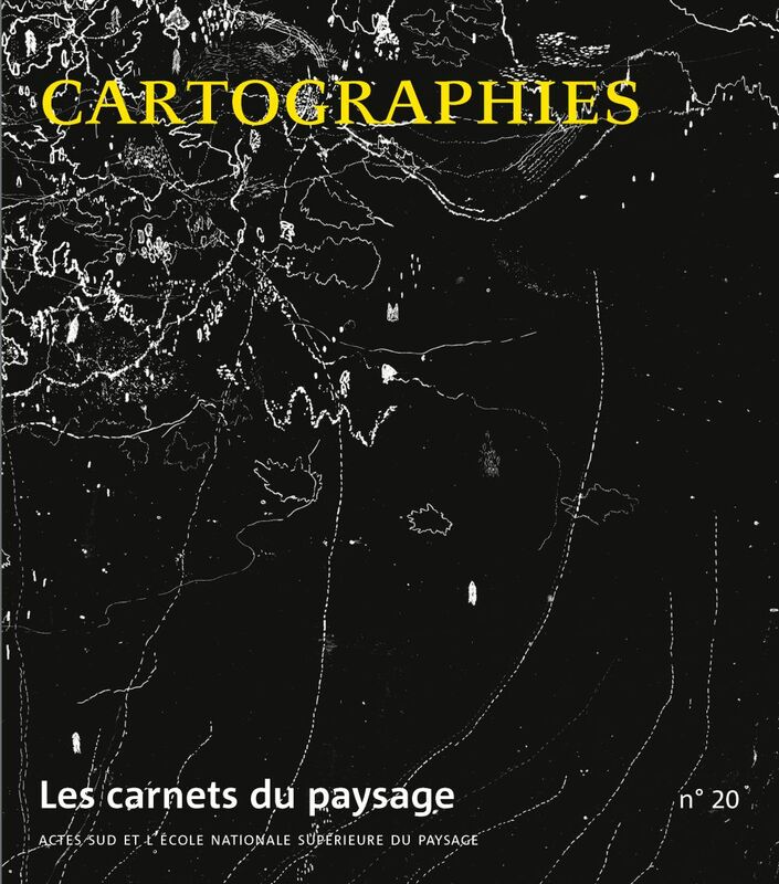 Les Carnets du paysage n° 20 - Cartographies