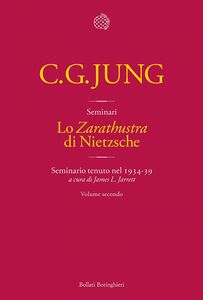 Lo «Zarathustra» di Nietzsche. Volume 2 Seminario tenuto nel 1934-39