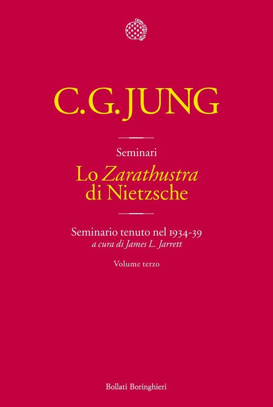 Lo «Zarathustra» di Nietzsche. Volume 3 Seminario tenuto nel 1934-39