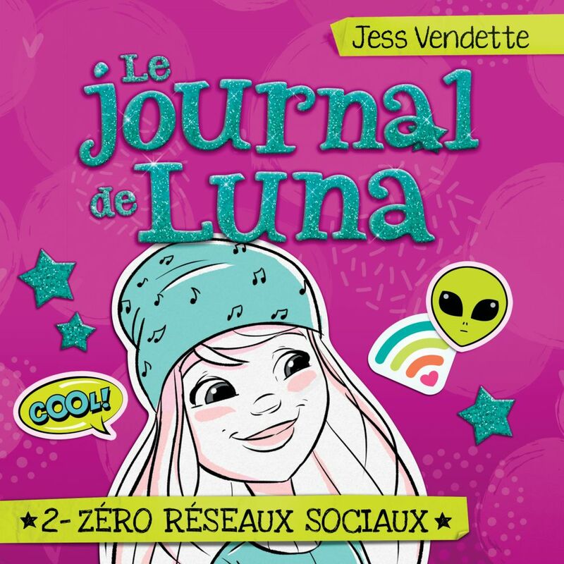 Le journal de Luna: Tome 2 - Zéro réseaux sociaux Tome 2 - Zéro réseaux sociaux